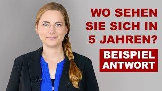 Vorstellungsgespräch: Wo sehen Sie sich in 5 Jahren? | Perfekte Beispiel Antwort