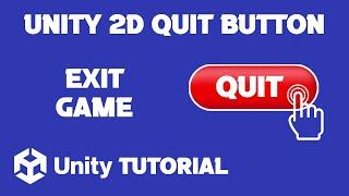 Unity 2D Quit Button Tutorial | Unity 2D Exit Game Button