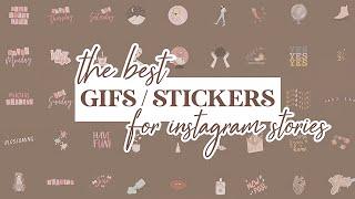 THE BEST GIFS / STICKERS FOR INSTAGRAM STORIES 