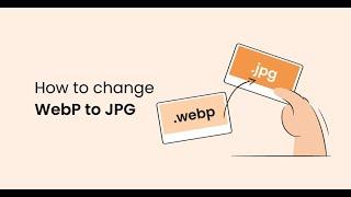 How to convert a webp file photo to a Jpeg photo and upload on youtube