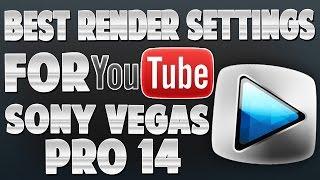 Sony Vegas Pro 14: Best 1080p 60fps Render Settings for YouTube (1080p60)
