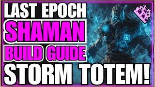 Last Epoch Shaman Storm Totem Endgame Build Guide! Over 600 Corruption.. Totem MASTER!!