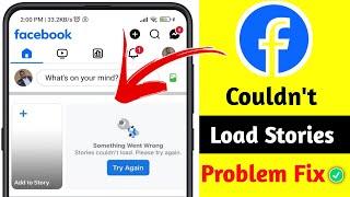 facebook stories couldn't load please try again ! something went wrong problem fix 2025