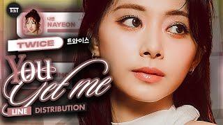 [CORRECTED] TWICE - "You Get Me" ~ Line Distribution