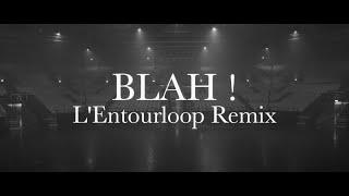 Chinese Man (ft. Youthstar, Illaman) - Blah! (L'Entourloop Remix)