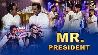  මිස්ටර් ප්‍රසිඩන්ට් || MR. PRESIDENT || 2024-09-21