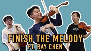 Finish the Melody Ft. Ray Chen