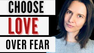 Choose Love Over Fear | Healing Fearful Avoidant Attachment Style