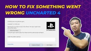 How to fix something went wrong in game uncharted 4