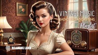 Nostalgic 1940s Radio Songs for Chilling Out 