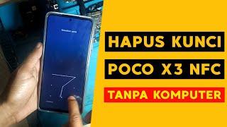 CARA HAPUS KUNCI PIN / POLA DAN BYPASS FRP AKUN GOOGLE POCO X3 NFC TANPA PC