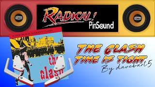 Radical! - The clash "Time is Tight" - PinSound Preview