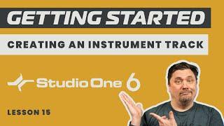 How To Create An Instrument Track In Studio One 6 - Lesson 15