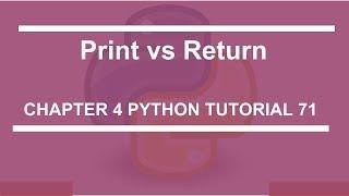 print vs return : Python tutorial 71