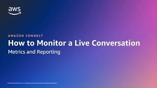 Amazon Connect: How to monitor a live conversation | Amazon Web Services