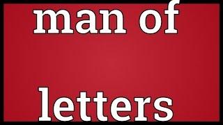 Man of letters Meaning