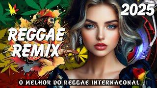 REGGAE DO MARANHÃO 2025 - O MELHOR DO REGGAE INTERNACIONAL - MÚSICA REMIX REGGAE VIBRAÇÃO GLOBAL