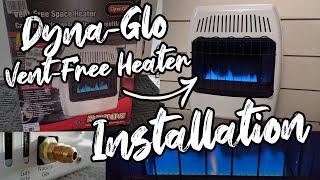 How to Install a Dyna Glo Ventless Heater - An amazing vent free natural gas space heater!