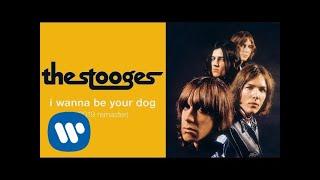 The Stooges - I Wanna Be Your Dog (Official Audio)