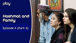 Hashmat And Family | Episode 4 (Part 2) | Full Episode| 4 June 2021