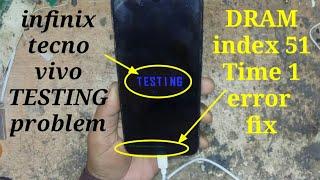 infinix mobile testing dram index 51 time 1 error fix problem solution|infinix,vivo,tecno|mrsakhawat