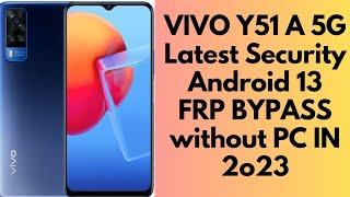 Vivo Y51 A FRP BYPASS IN 2023 /Vivo Y51 A android 13 ka FRP bypass New trick Se Without Pc In 2023