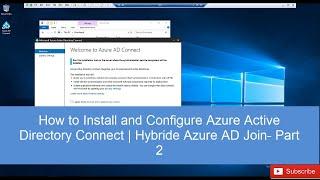 How to Install and Configure Azure Active Directory Connect | Hybride Azure AD Join - Part 2