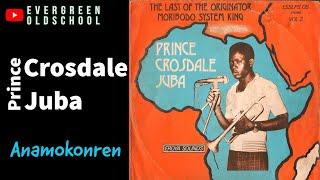 Prince Crosdale Juba - Anamokonren