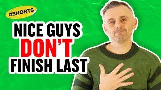 WHY “NICE GUYS FINISH LAST” IS JUST NOT TRUE