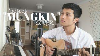 MUNGKIN - MELLY GOESLAW / POTRET ( COVER BY ALDHI RAHMAN )