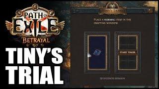 Path of Exile BETRAYAL: "Your Desires Will Mislead You" - Tiny's Trial Speedcrafting Challenge