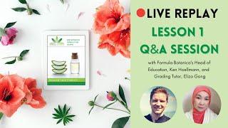 REPLAY: Lesson 1 Q&A - Free Mini Botanical Formulation Course