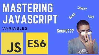 Javascript Mastering The Basics: Variables