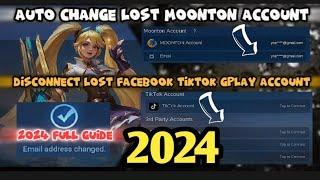 AUTO CHANGE/REMOVED EMAIL ADDRESS MOONTON ACCOUNT & DISCONNECT FB -TIKTOK & GOOGLE PLAY in MLBB 2024