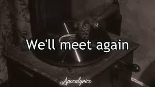 Vera Lynn - We’ll Meet Again (Lyrics)