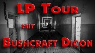 Spontane LP TOUR mit BUSHCRAFT DICON/ Lost Place/ Urbex/ 2017