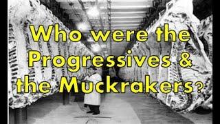 The Progressives and the Muckrakers | US HISTORY HELP: The Progressives