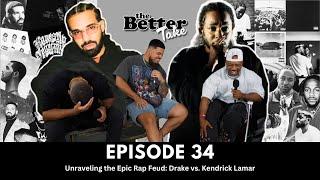 Drake vs. Kendrick: The Ultimate Rap Beef Analysis | The Better Take Podcast
