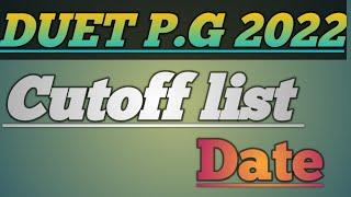 Duet p.g cutoff list 2022| Du llb cutoff date|Duet p.g merit list|Duet p.g merit list 2022|