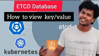 How to access etcd database in kubernaties |  ETCD  key /value pair how to view | minikube | bk