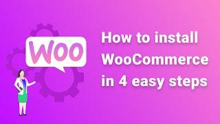 How to install WooCommerce in 4 easy steps