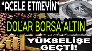 "Ekonomi Analizleri ve Yatırım Fırsatları: Dolar, Altın, ve Borsa Hakkında Son Bilgiler!"