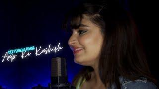 Aap Ki Kashish | Deepshikha Raina | Himesh Reshammiya | Aashiq Banaya Aapne