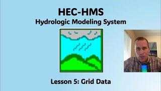 HEC HMS Lesson 5 - Grid Data