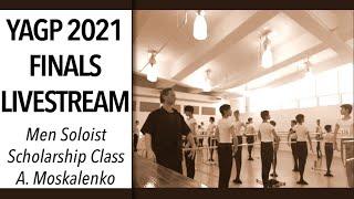 YAGP 2021 Tampa Finals – Senior Men Finalist Scholarship Class - with Alexei Moskalenko