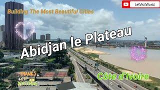 Best Cities - Le Plateau - Abidjan - Côte d’Ivoire (@LetVisitWorld)