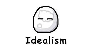 Idealism in 100 Seconds