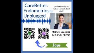 Endometriosis diagnosis, individualized, and interdisciplinary care: with Dr. Mathew Leonardi