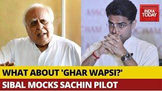 Kapil Sibal Mocks Sachin Pilot Over 'Not Joining BJP' Claim; Asks What About 'Ghar Wapsi?'