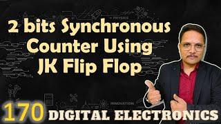 2 bits Synchronous Counter using JK Flip Flop (Designing, Circuit & Working), Digital Electronics